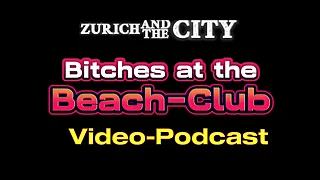 BITCHES at the BeachClub – XXXPODCAST